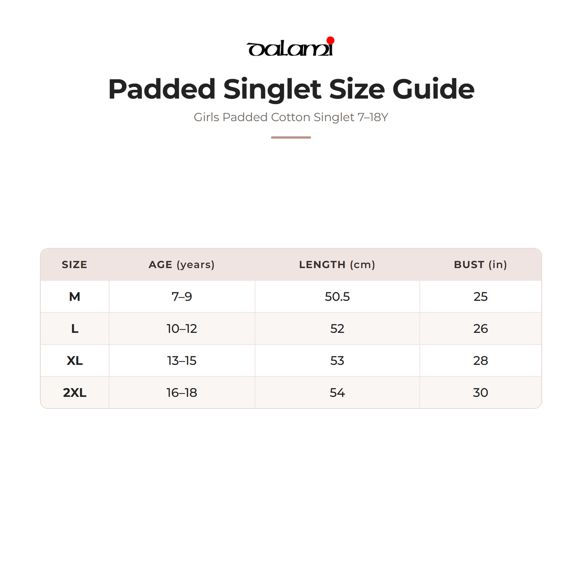 DALAMI Girls Padded Cotton Singlet 7–18Y – size chart