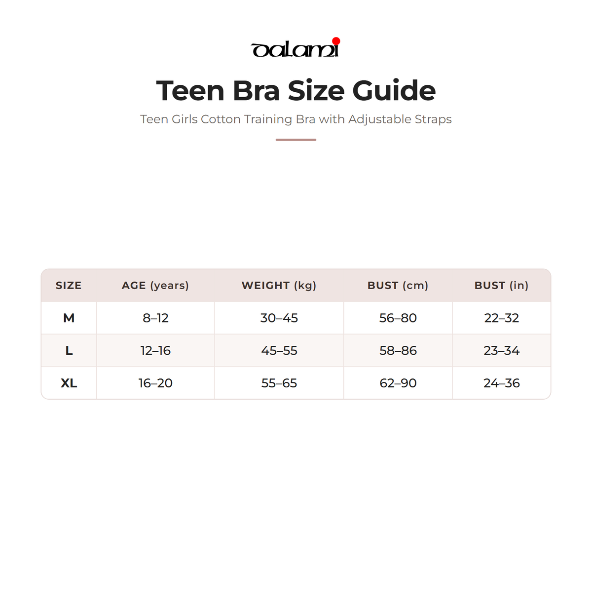 DALAMI Teen Girls Cotton Training Bra with Adjustable Straps – size chart